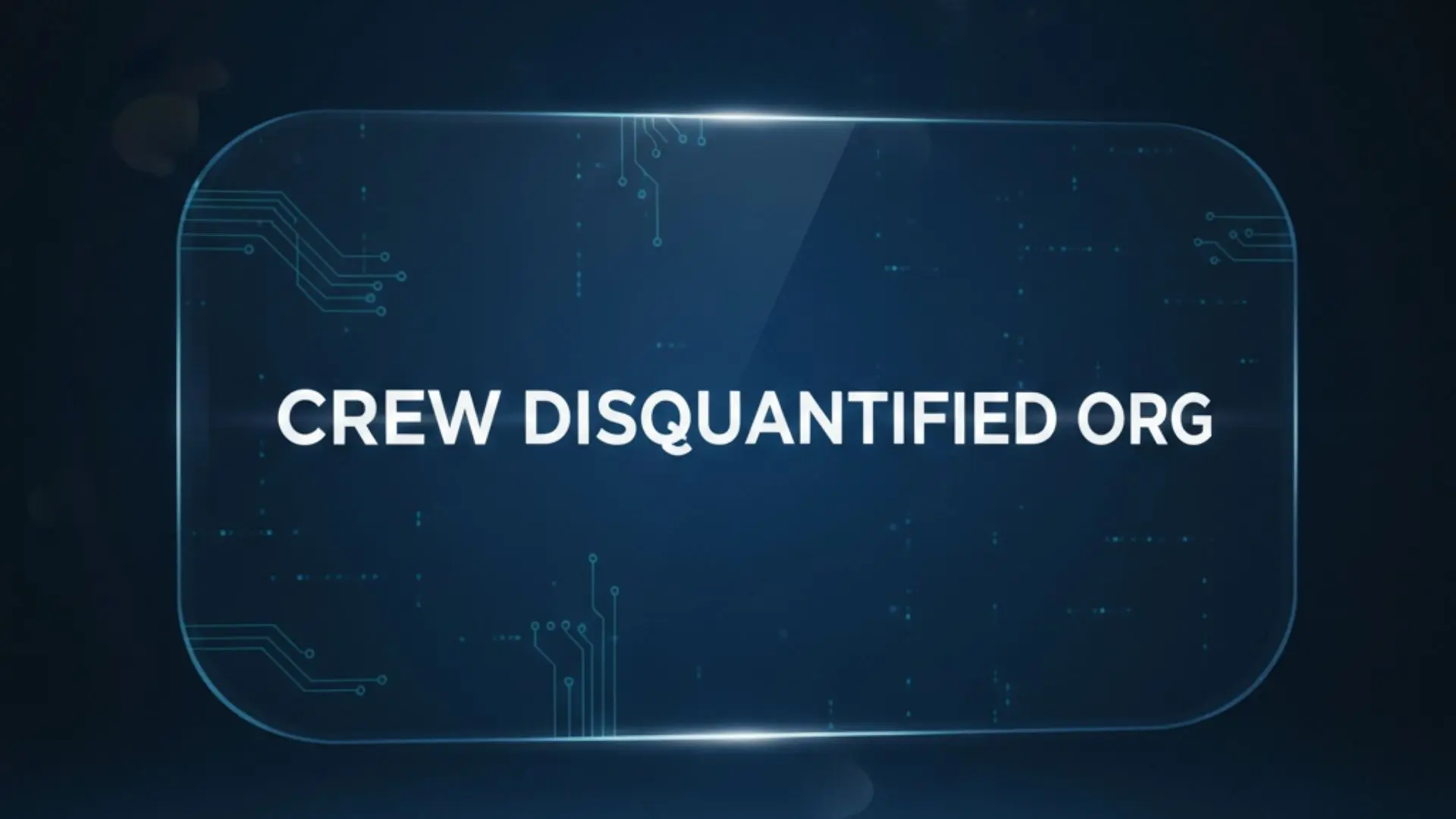 Crew Disquantified Org